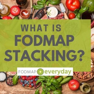 Backround is fruits and vegetables on a table with a title What Is FODMAP Stacking atop of them.