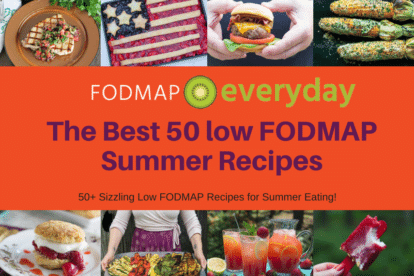We want you to have a gut healthy & happy summer so we've put over 50 of our favorite summer worthy low FODMAP recipes all in one placefor you to come back to when looking for some meal time inspiration.