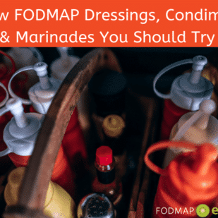 10 Low FODMAP Dressings, Condiments & Marinades You Should Try