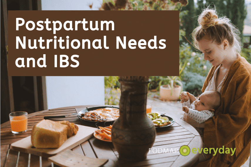 Postpartum Nutritional Needs & IBS