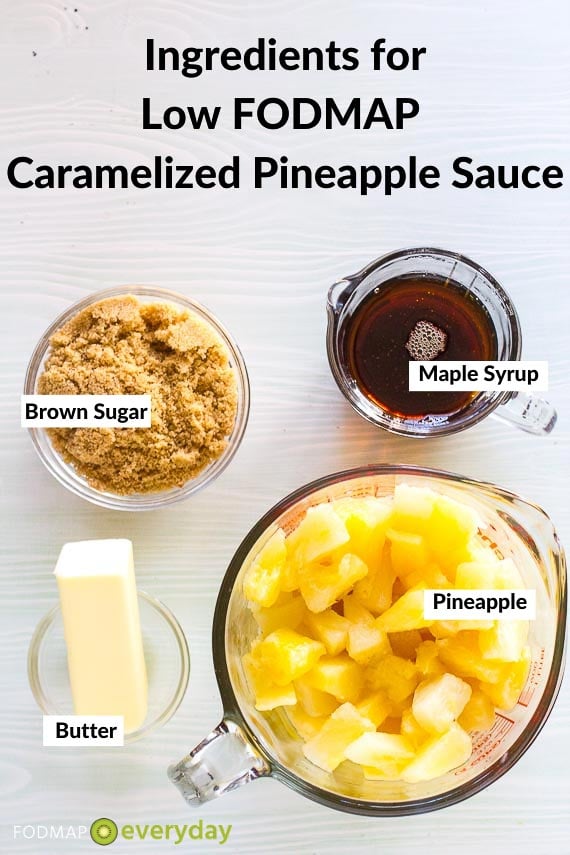 Ingredients for Low FODMAP Caramelized Pineapple Sauce