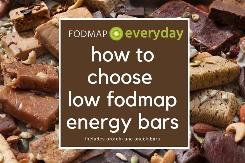 Background image is of a variety of low FODMAP energy bars, protein and snack bars unwrapped and all laying atop each other with nuts and seeds strewn on top. The text says: how to choose low fodmap energy bars