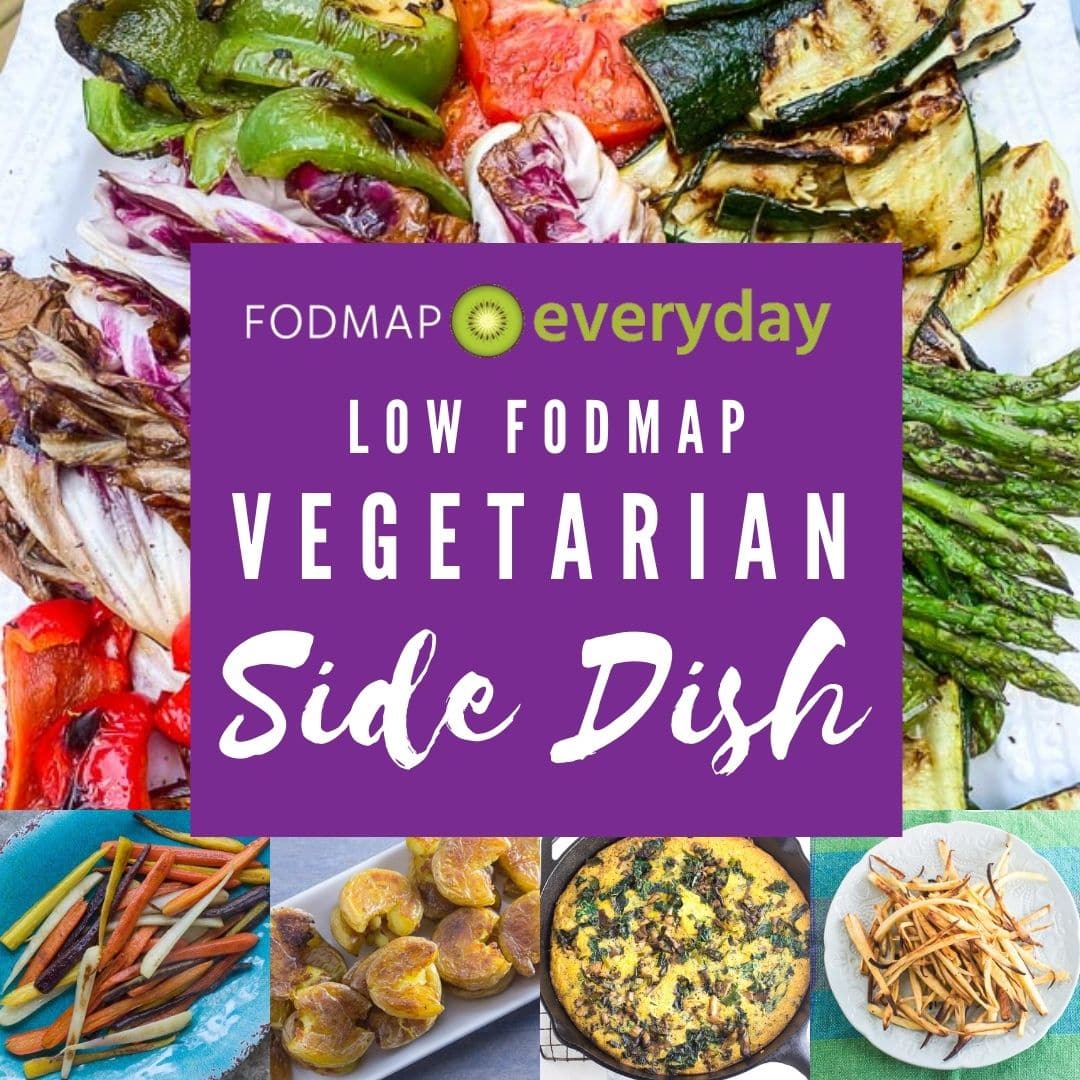 Low FODMAP Vegetarian Side Dishes