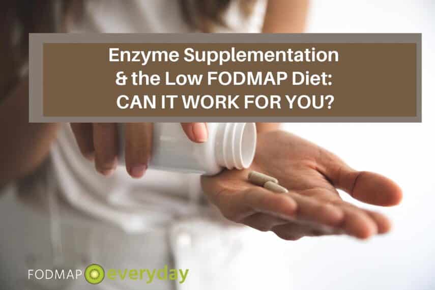 Enzyme Supplementation & the Low FODMAP Diet Can it Work for YOU