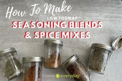 How To Make Low FODMAP Seasoning Blends and Spice Mixes