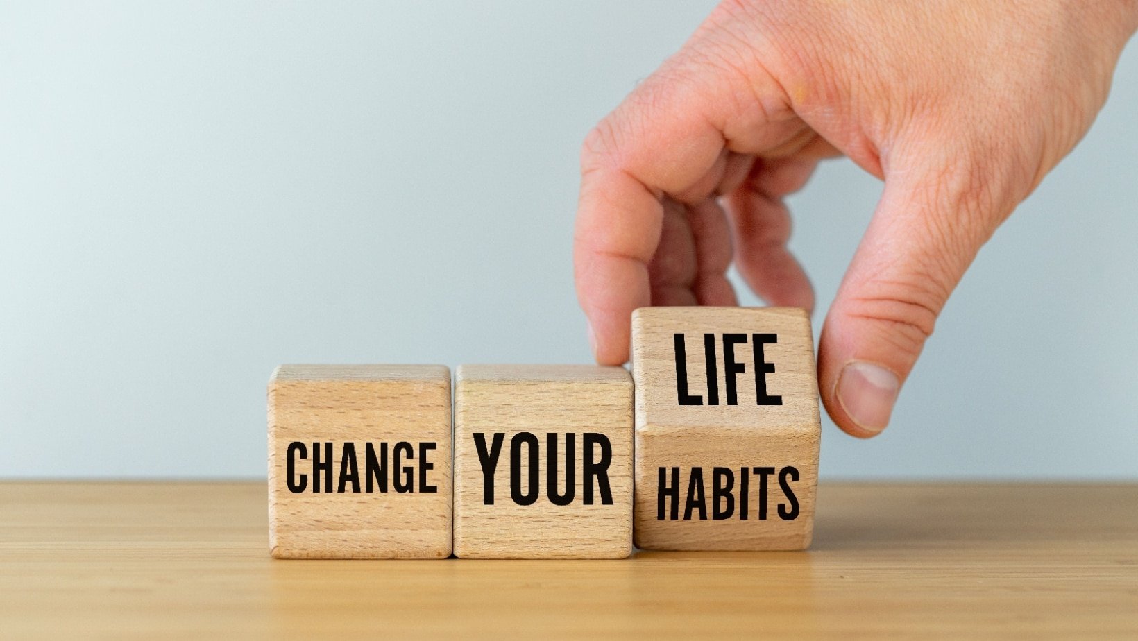 Habits.