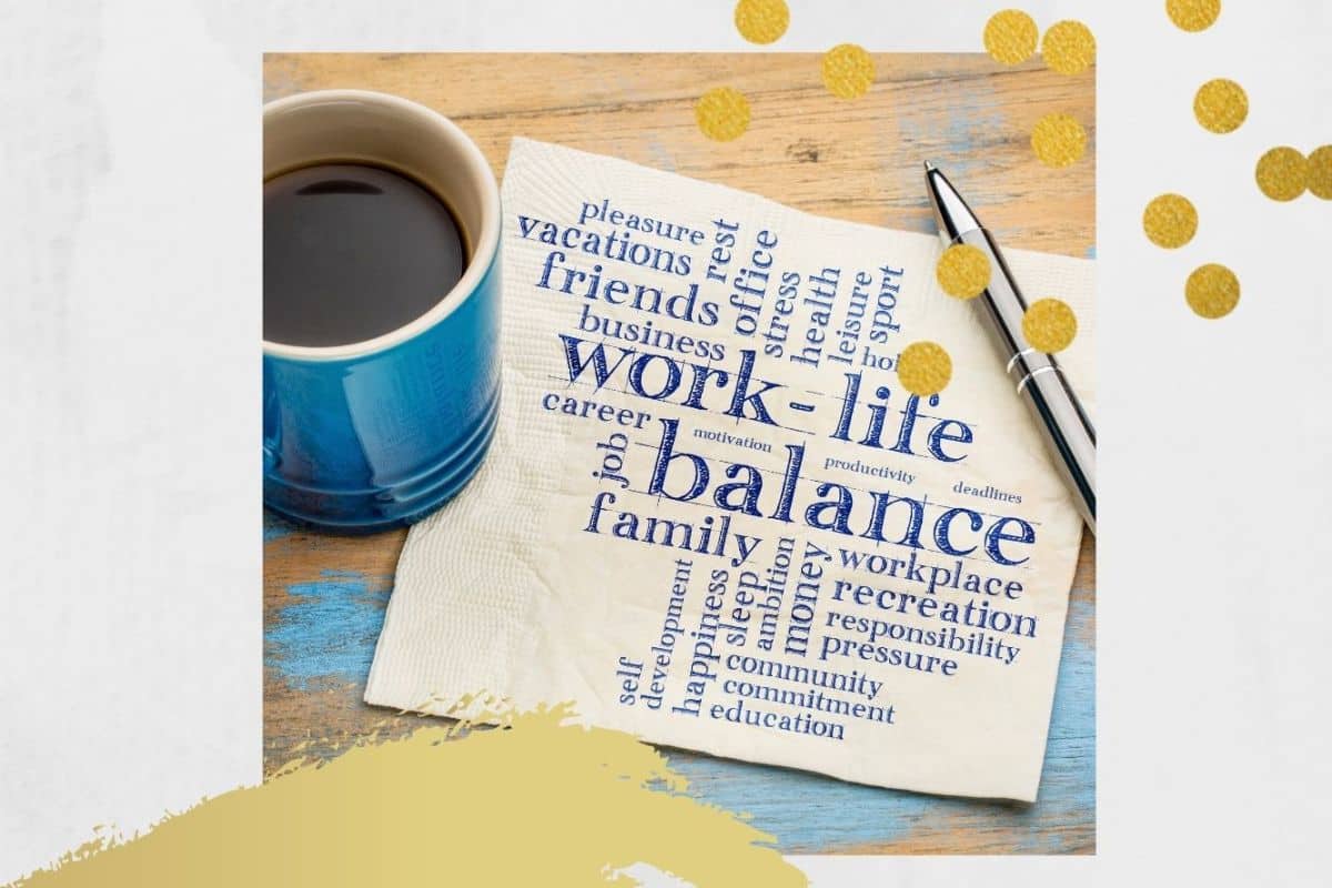 work life balance. 